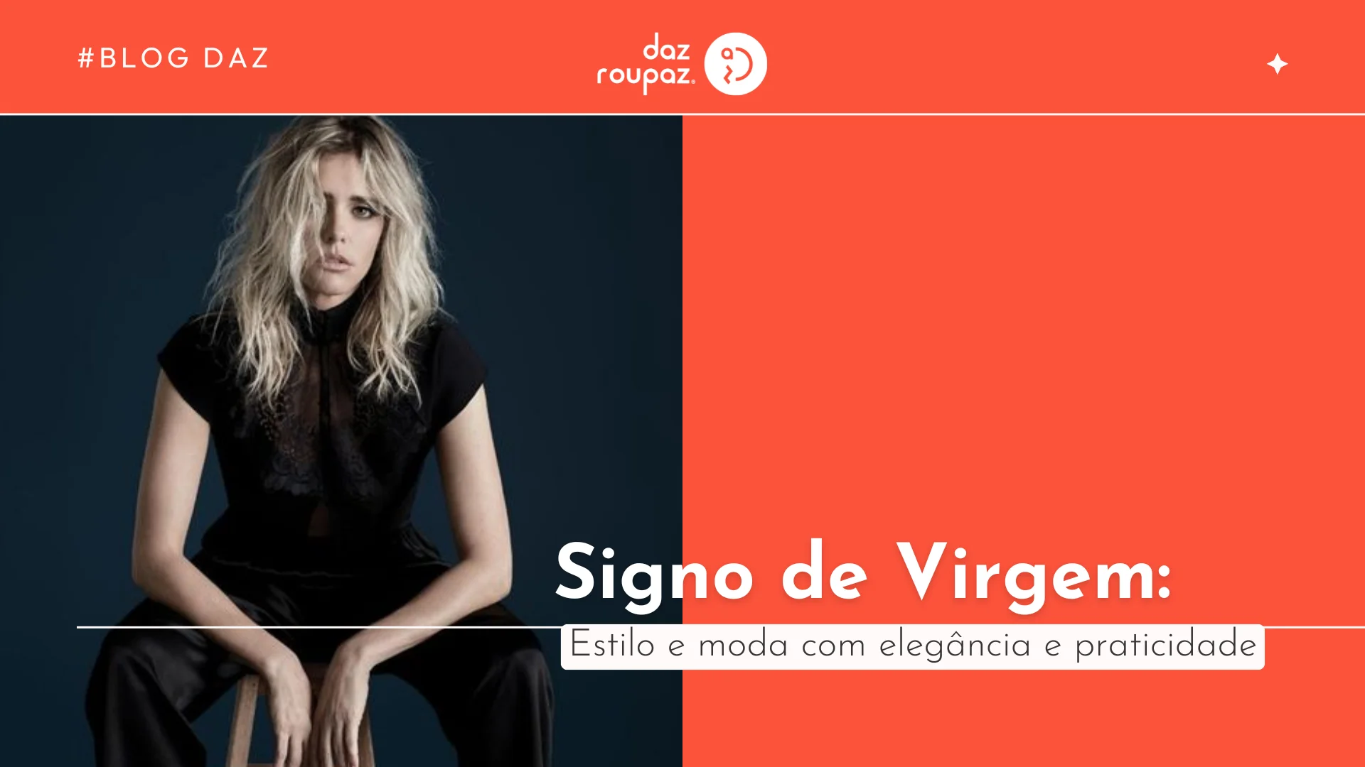 Signo de Virgem: Estilo e moda com elegância e praticidade