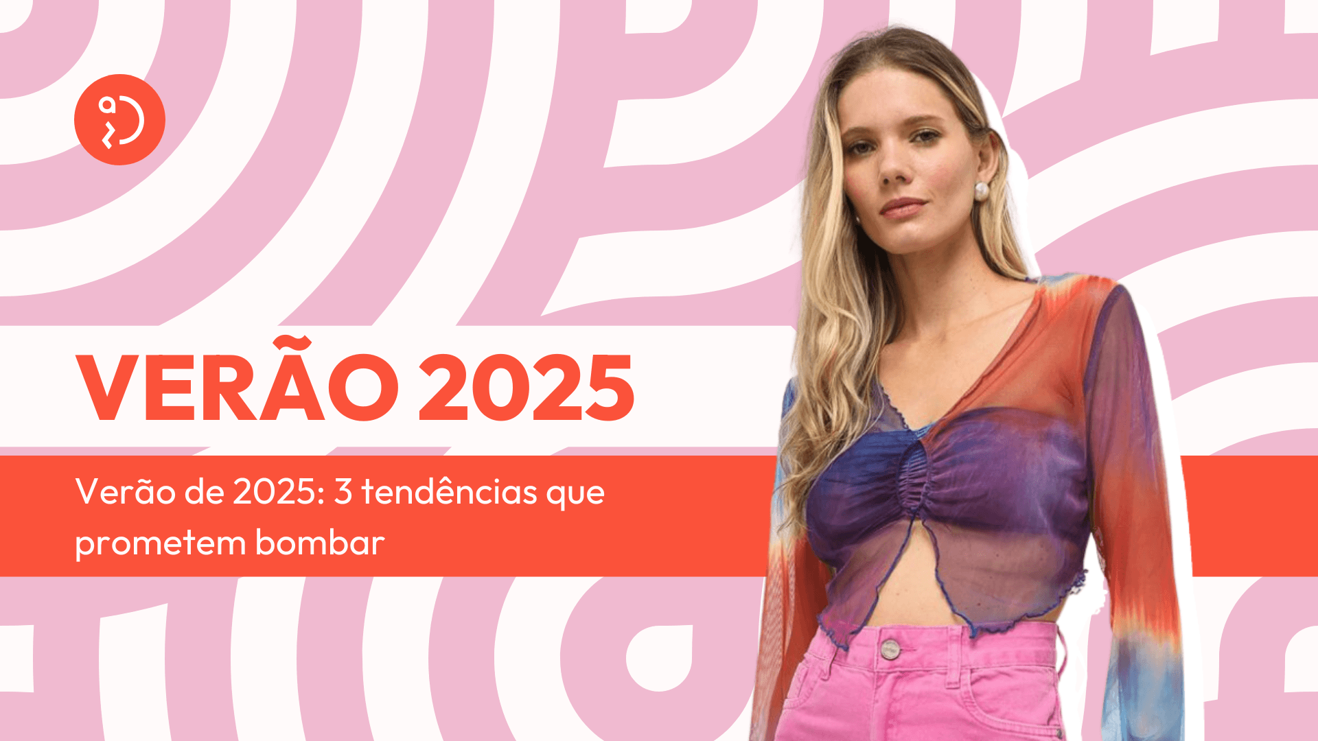 Descubra as 3 tendências que prometem fazer sucesso no verão de 2025. Saiba como incorporar essas novidades no seu estilo e arrase na estação mais quente do ano!