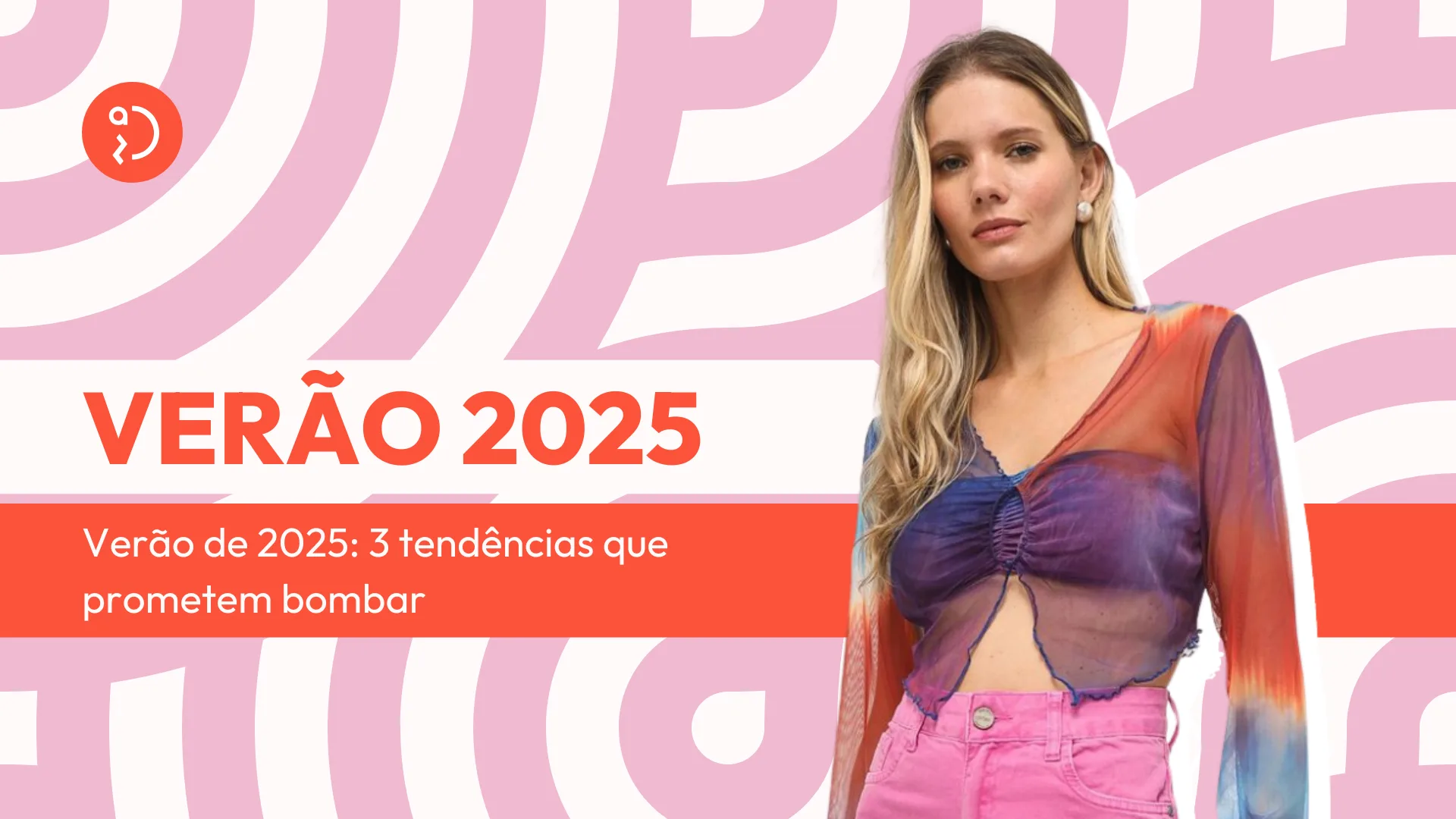 Descubra as 3 tendências que prometem fazer sucesso no verão de 2025. Saiba como incorporar essas novidades no seu estilo e arrase na estação mais quente do ano!