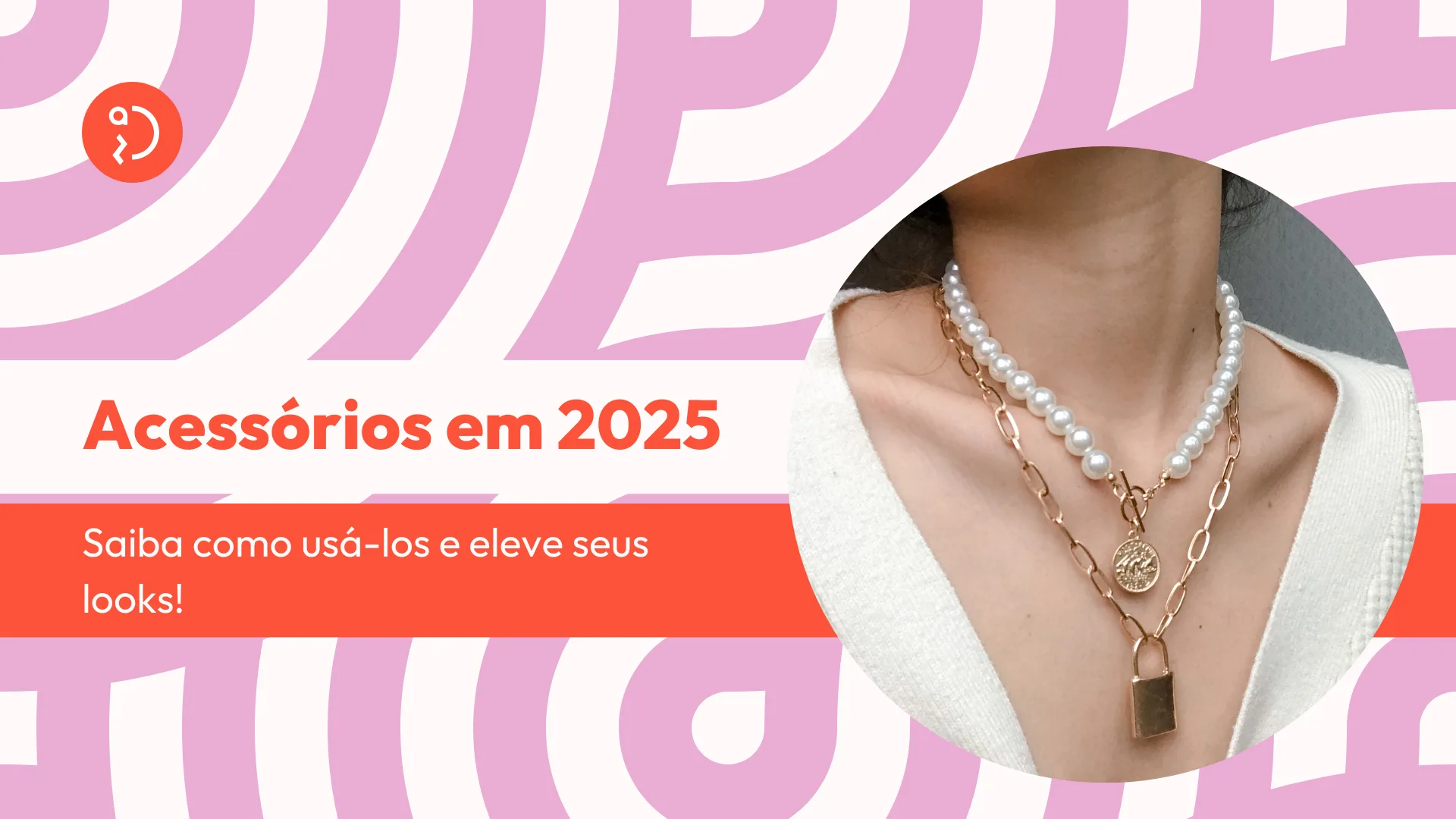 Descubra as tendências de acessórios em 2025 e aprenda como usar esses itens para transformar seus looks. Dicas práticas para estar na moda!