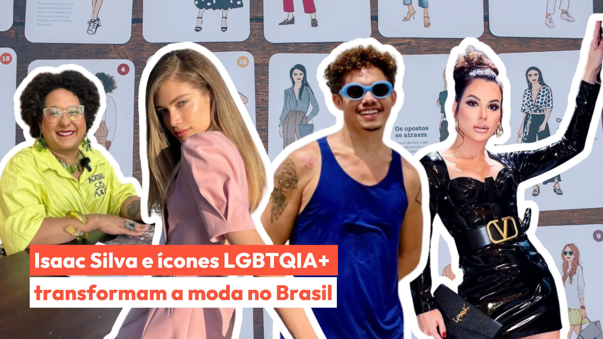 Isaac Silva e ícones LGBTQIA+ que transformam a moda no Brasil