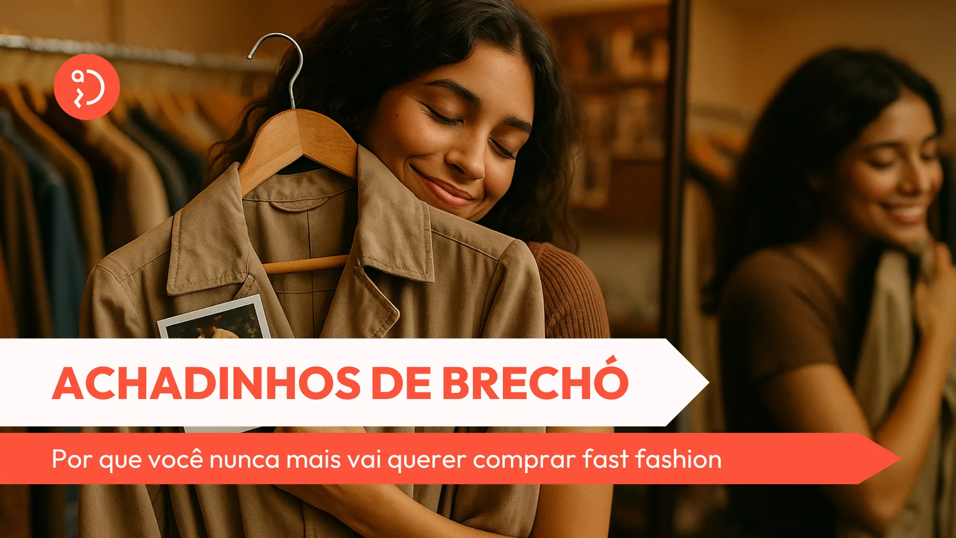 Descubra por que os achadinhos de brechó superam o fast fashion: estilo único, preço justo e muita personalidade no look.