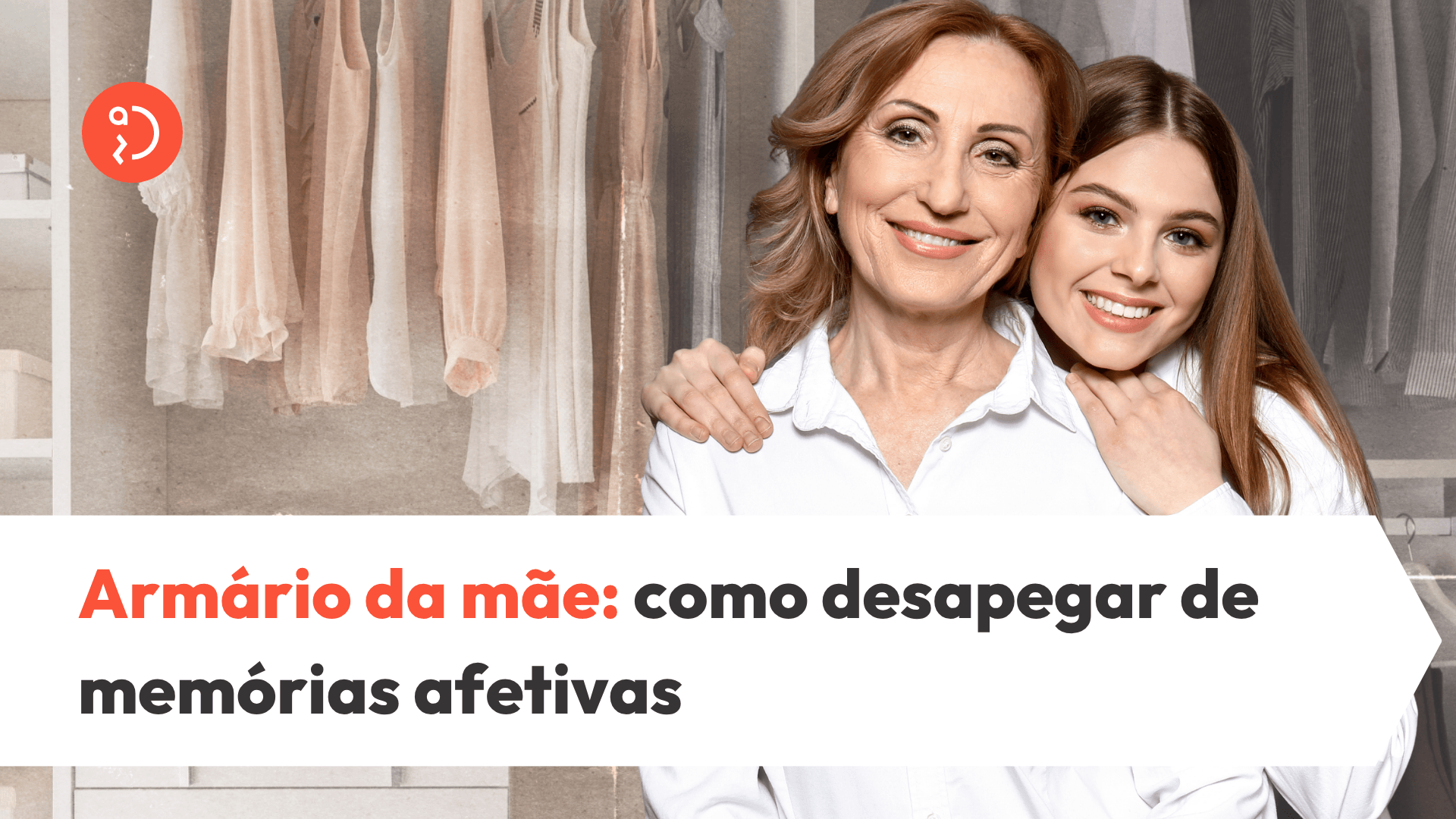 Armário da mãe: como desapegar de memórias afetivas